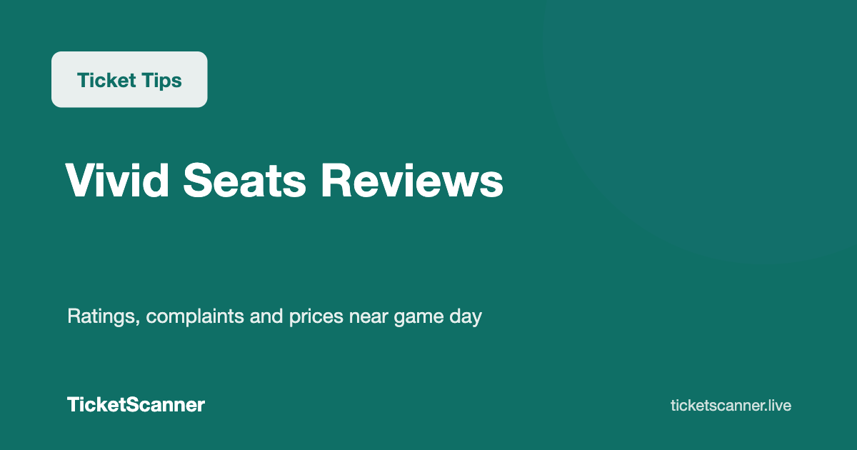 Vivid Seats Reviews: 4.3 on Trustpilot, and Where Its Prices Beat Gametime